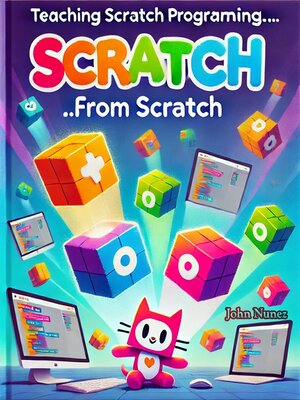 cover image of Teaching Scratch Programming...from Scratch